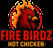 Fire Birdz Hot Chicken